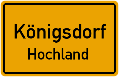 Ortsschild Königsdorf Hochland