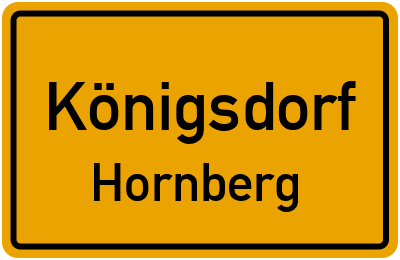 Ortsschild Königsdorf Hornberg