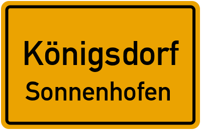 Ortsschild Königsdorf Sonnenhofen