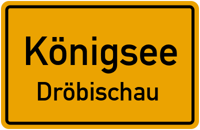 Straßenverzeichnis Königsee Dröbischau