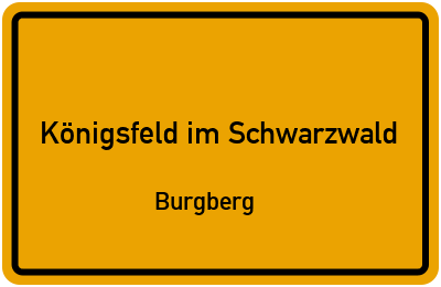 Ortsschild Königsfeld im Schwarzwald Burgberg