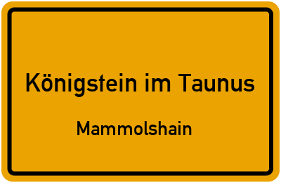 Ortsschild Königstein im Taunus Mammolshain