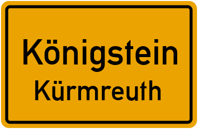 Ortsschild Königstein Kürmreuth