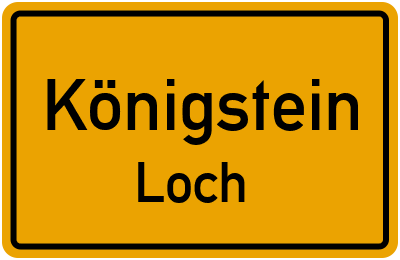 Ortsschild Königstein Loch
