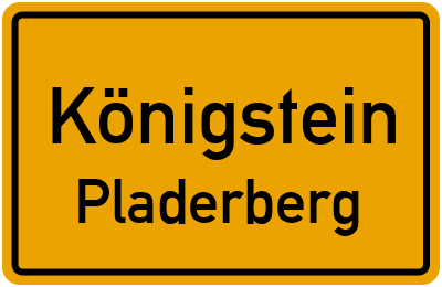 Ortsschild Königstein Pladerberg