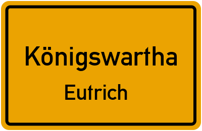 Straßenverzeichnis Königswartha Eutrich