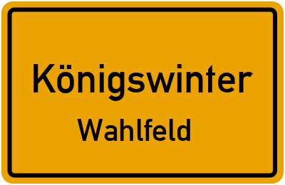 Ortsschild Königswinter Wahlfeld