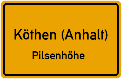 Straßenverzeichnis Köthen (Anhalt) Pilsenhöhe
