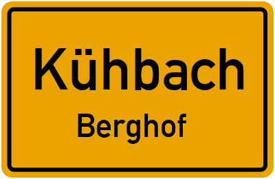 Ortsschild Kühbach Berghof