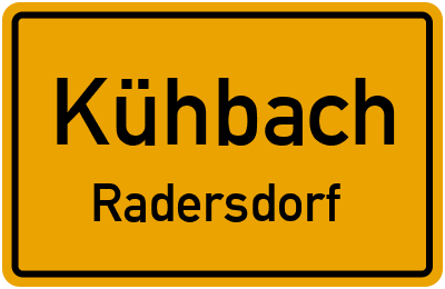 Ortsschild Kühbach Radersdorf