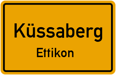 Ortsschild Küssaberg Ettikon