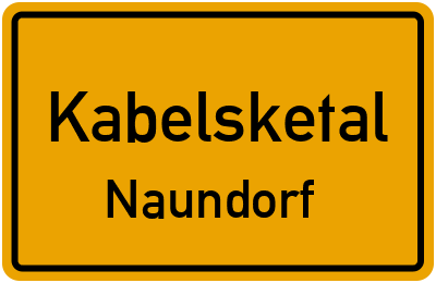 Ortsschild Kabelsketal Naundorf