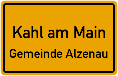 Ortsschild Kahl am Main Gemeinde Alzenau