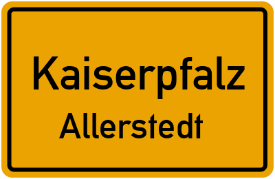 Straßenverzeichnis Kaiserpfalz Allerstedt