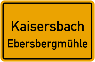 Straßenverzeichnis Kaisersbach Ebersbergmühle