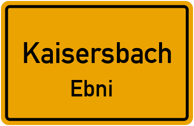 Straßenverzeichnis Kaisersbach Ebni