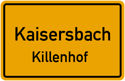Straßenverzeichnis Kaisersbach Killenhof