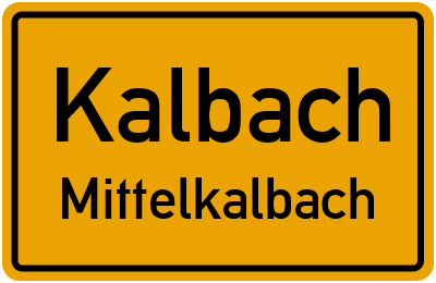 Ortsschild Kalbach Mittelkalbach
