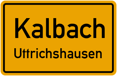 Ortsschild Kalbach Uttrichshausen