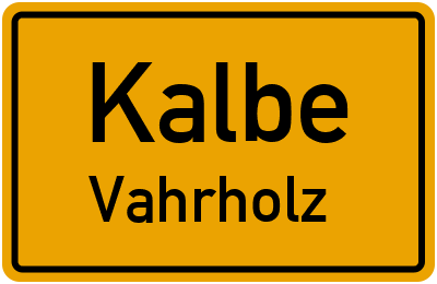 Straßenverzeichnis Kalbe Vahrholz