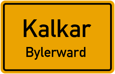 Ortsschild Kalkar Bylerward