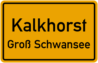 Ortsschild Kalkhorst Groß Schwansee