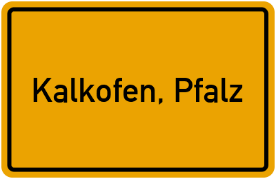 Ortsschild von Gemeinde Kalkofen, Pfalz in Rheinland-Pfalz