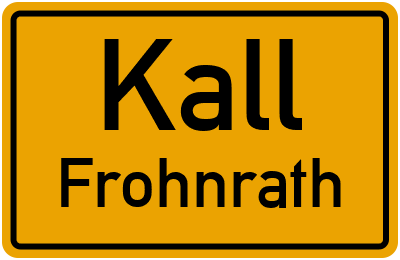 Ortsschild Kall Frohnrath
