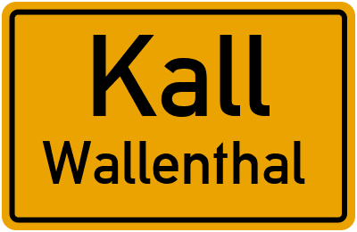 Ortsschild Kall Wallenthal