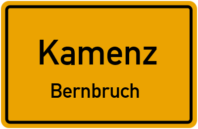 Ortsschild Kamenz Bernbruch