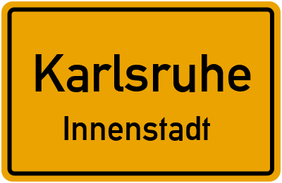 Ortsschild Karlsruhe Innenstadt
