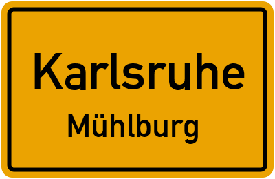Ortsschild Karlsruhe Mühlburg