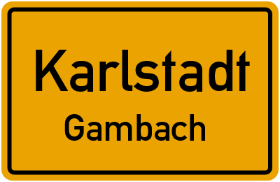 Ortsschild Karlstadt Gambach