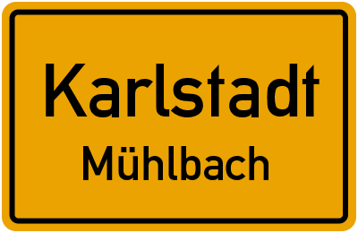 Ortsschild Karlstadt Mühlbach