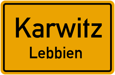 Ortsschild Karwitz Lebbien