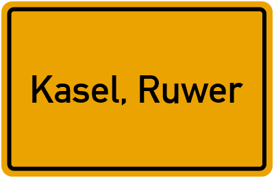 Ortsschild von Gemeinde Kasel, Ruwer in Rheinland-Pfalz