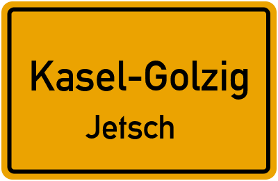 Straßenverzeichnis Kasel-Golzig Jetsch
