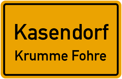 Ortsschild Kasendorf Krumme Fohre