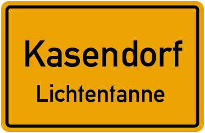 Ortsschild Kasendorf Lichtentanne