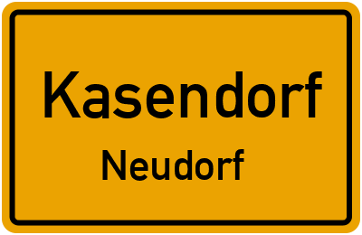 Ortsschild Kasendorf Neudorf