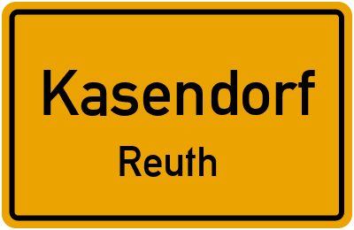 Straßenverzeichnis Kasendorf Reuth