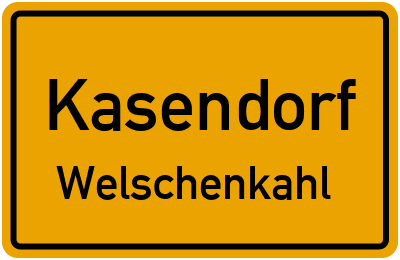 Ortsschild Kasendorf Welschenkahl