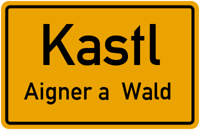 Straßenverzeichnis Kastl Aigner a. Wald