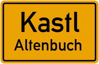 Ortsschild Kastl Altenbuch