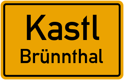 Ortsschild Kastl Brünnthal