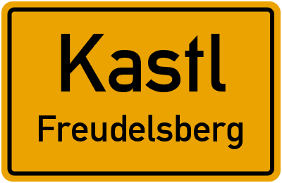 Ortsschild Kastl Freudelsberg
