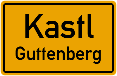Ortsschild Kastl Guttenberg