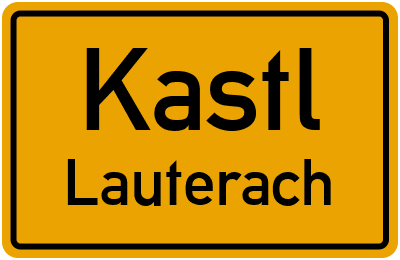 Ortsschild Kastl Lauterach