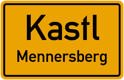 Ortsschild Kastl Mennersberg