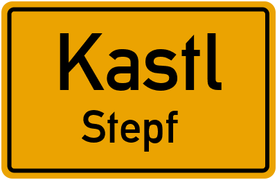 Straßenverzeichnis Kastl Stepf